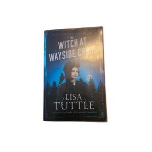 The Curious Affair Of The Witch At Wayside Cross By Lisa Tuttle Hardcover